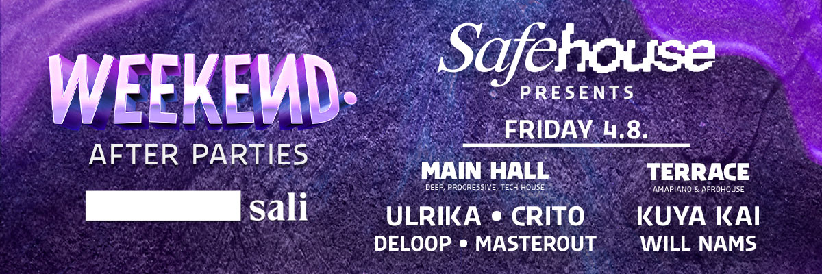 Safehouse presents Weekend Festival afterparty at Valkoinen Sali on Friday 4.8.